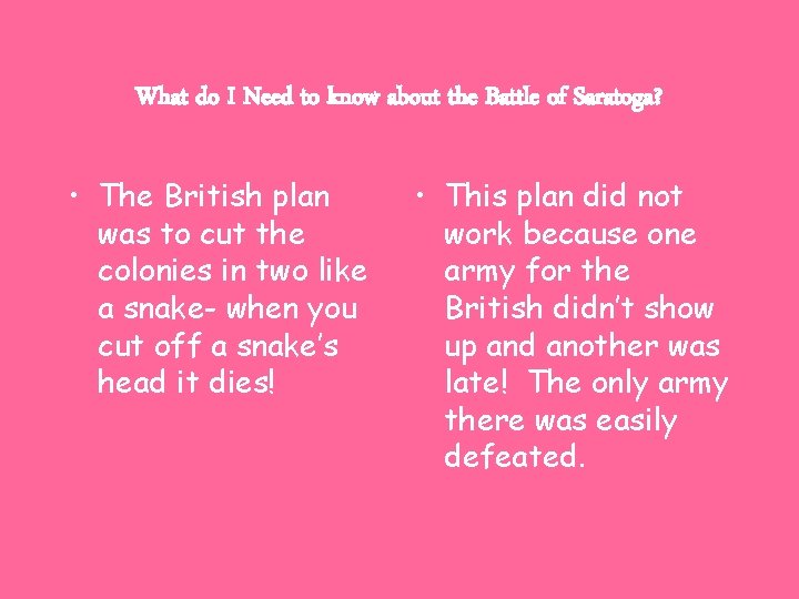 What do I Need to know about the Battle of Saratoga? • The British