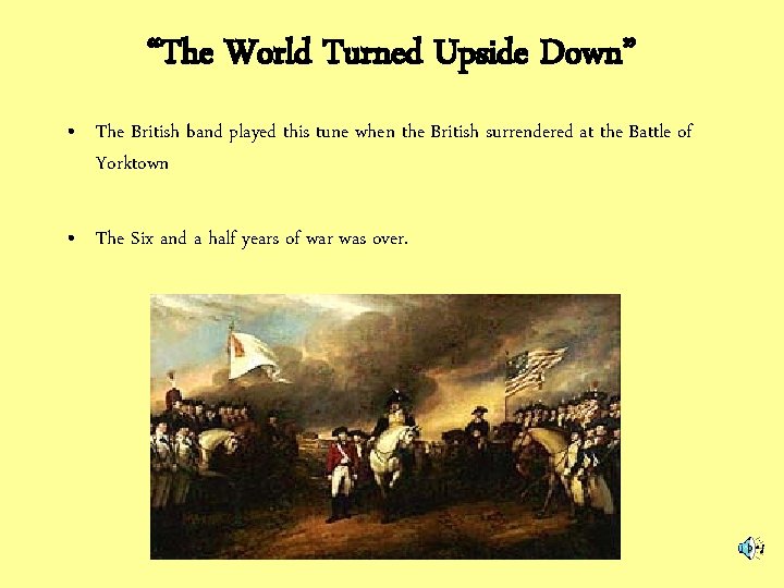 “The World Turned Upside Down” • The British band played this tune when the