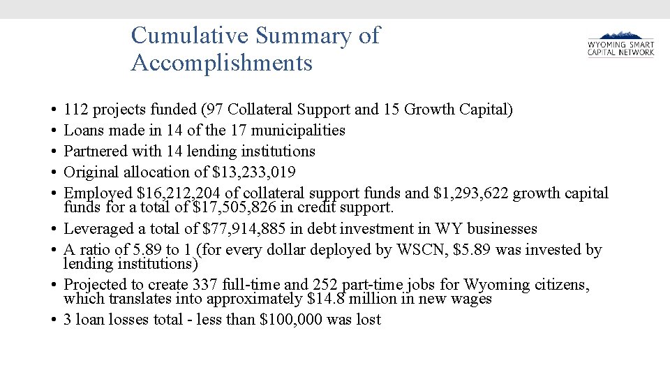 Cumulative Summary of Accomplishments • • • 112 projects funded (97 Collateral Support and