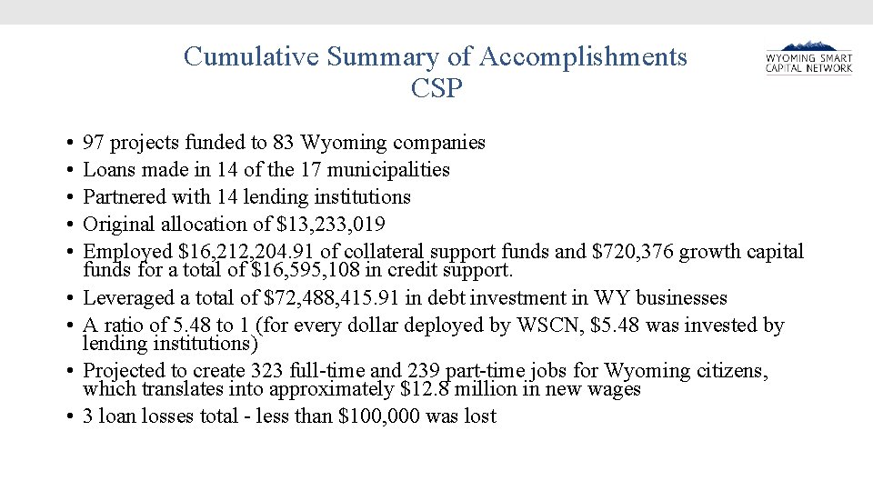 Cumulative Summary of Accomplishments CSP • • • 97 projects funded to 83 Wyoming