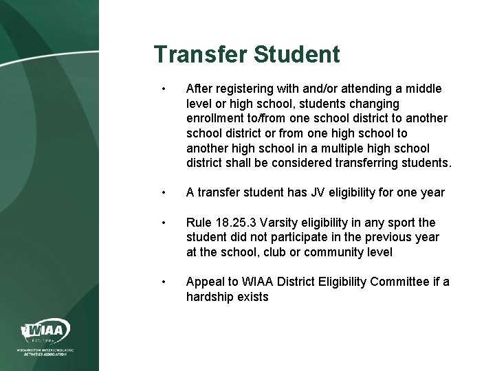 Transfer Student • After registering with and/or attending a middle level or high school,