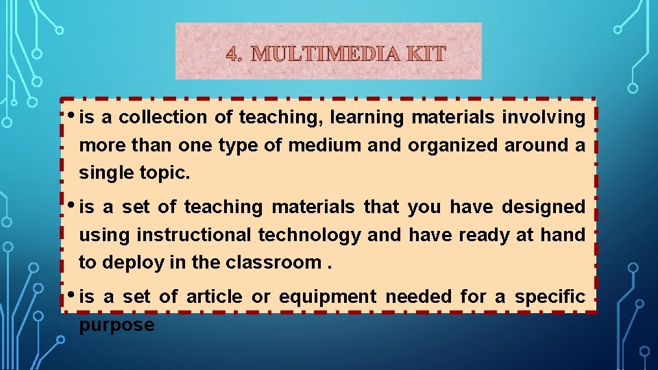  • is a collection of teaching, learning materials involving more than one type