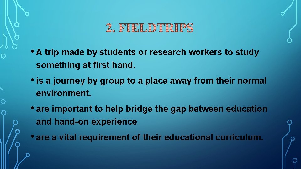  • A trip made by students or research workers to study something at
