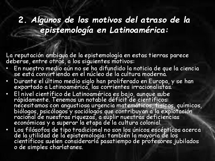 2. Algunos de los motivos del atraso de la epistemología en Latinoamérica: La reputación
