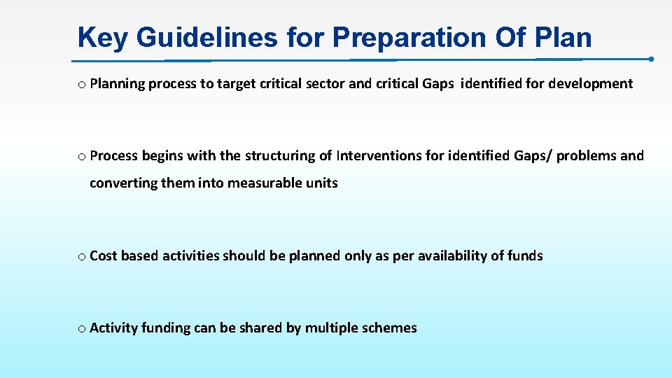 Key Guidelines for Preparation Of Plan o Planning process to target critical sector and