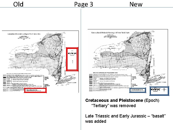 Old Page 3 New Cretaceous and Pleistocene (Epoch) “Tertiary” was removed Late Triassic and