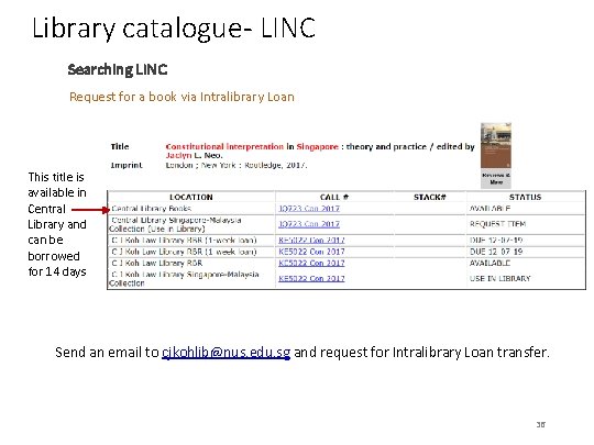 Library catalogue- LINC Searching LINC Request for a book via Intralibrary Loan This title