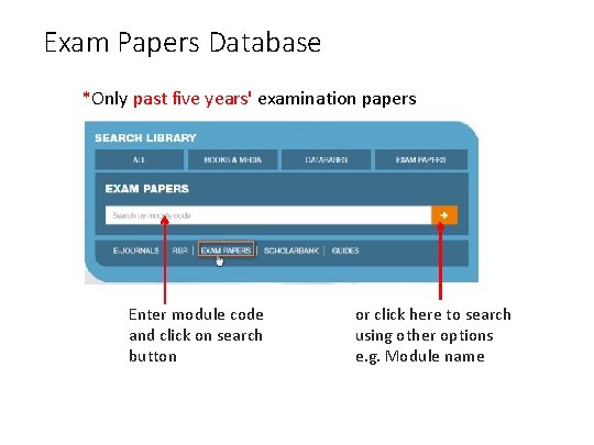 Exam Papers Database *Only past five years' examination papers Enter module code and click