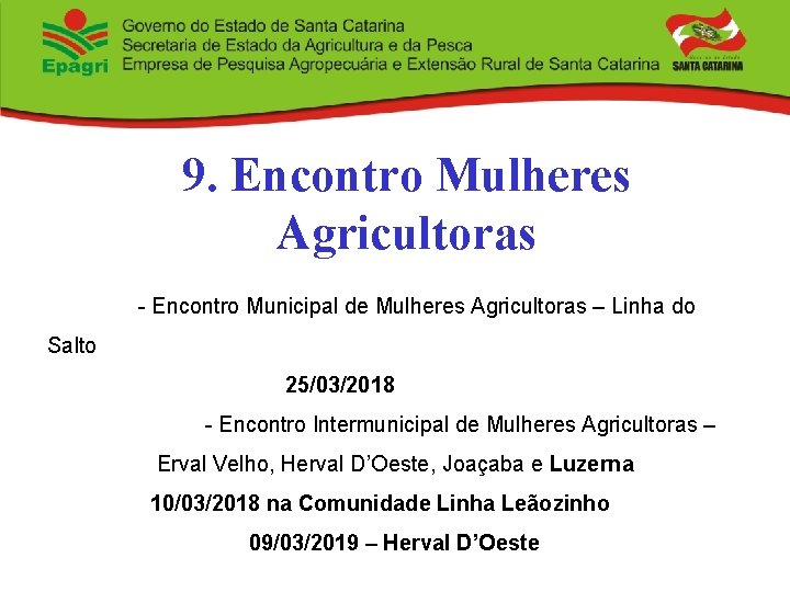 9. Encontro Mulheres Agricultoras - Encontro Municipal de Mulheres Agricultoras – Linha do Salto