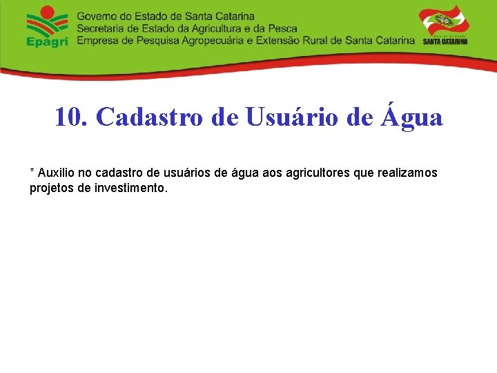 10. Cadastro de Usuário de Água * Auxilio no cadastro de usuários de água