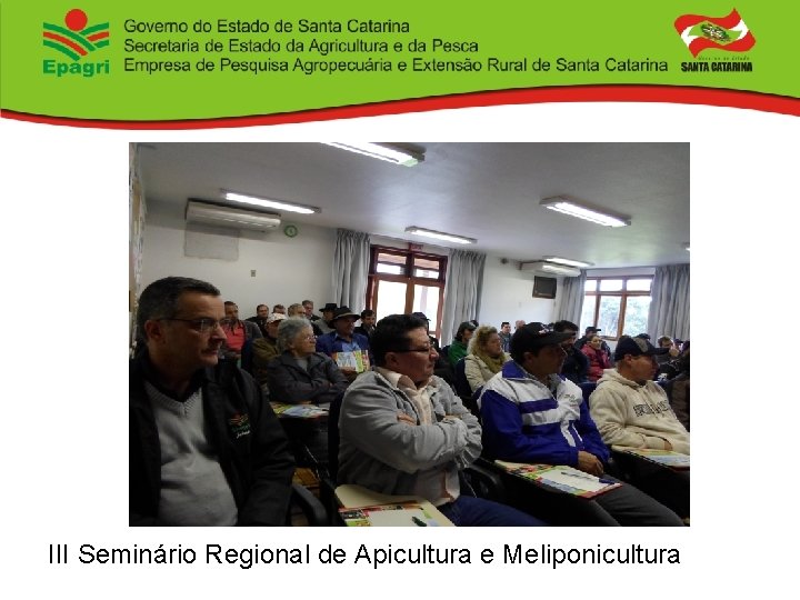 III Seminário Regional de Apicultura e Meliponicultura 
