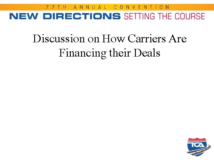 Discussion on How Carriers Are Financing their Deals 