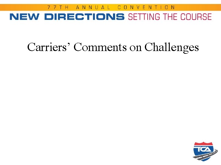 Carriers’ Comments on Challenges 