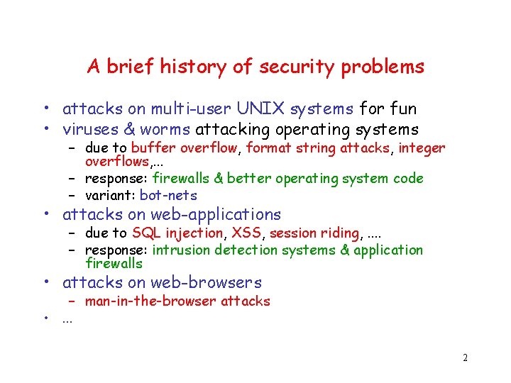 A brief history of security problems • attacks on multi-user UNIX systems for fun
