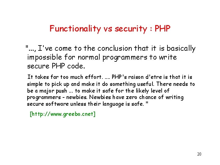 Functionality vs security : PHP ". . . , I've come to the conclusion