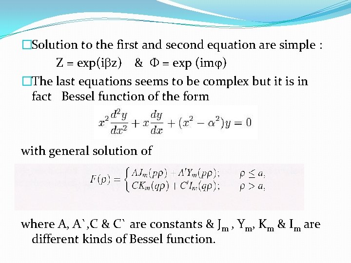 �Solution to the first and second equation are simple : Z = exp(i z)