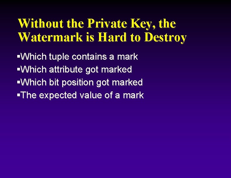 Without the Private Key, the Watermark is Hard to Destroy §Which tuple contains a