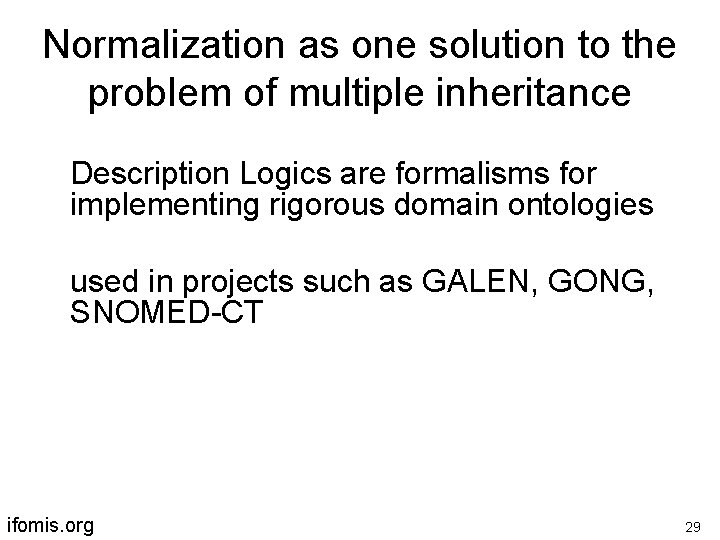 Normalization as one solution to the problem of multiple inheritance Description Logics are formalisms