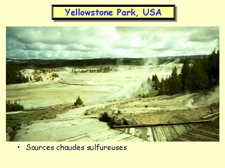 Yellowstone Park, USA • Sources chaudes sulfureuses 