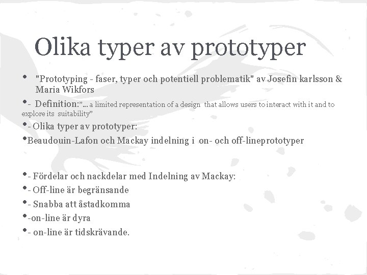 Olika typer av prototyper • "Prototyping - faser, typer och potentiell problematik" av Josefin