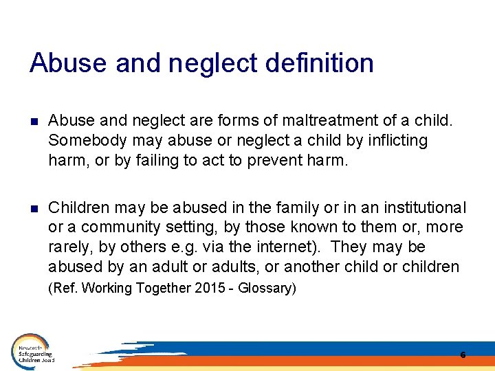 Abuse and neglect definition n Abuse and neglect are forms of maltreatment of a