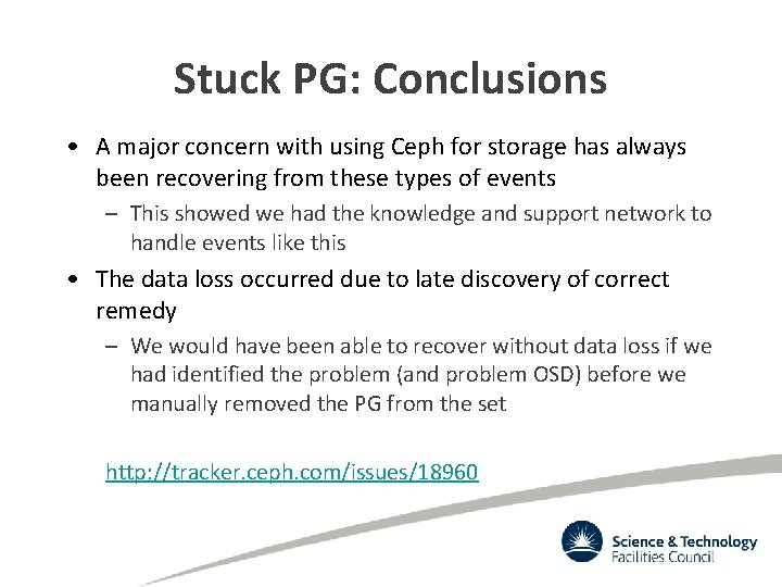 Stuck PG: Conclusions • A major concern with using Ceph for storage has always