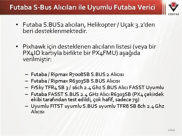 Futaba S-Bus Alıcıları ile Uyumlu Futaba Verici • Futaba S. BUS 2 alıcıları, Helikopter