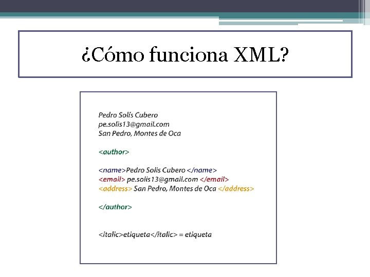 ¿Cómo funciona XML? 