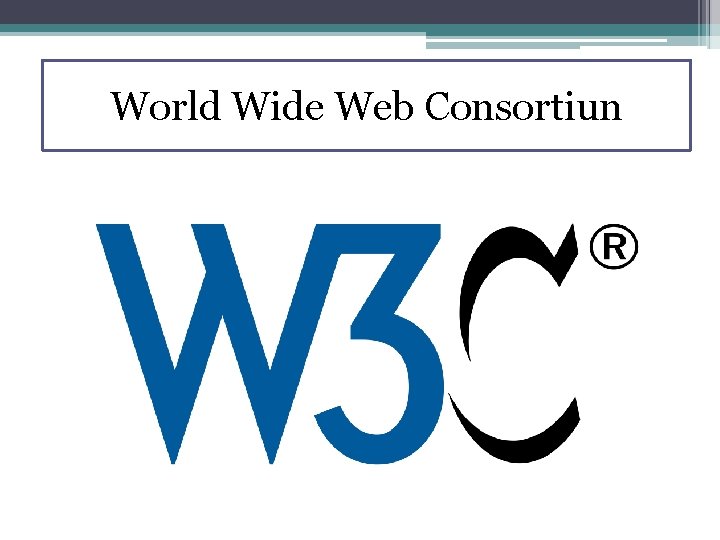 World Wide Web Consortiun 