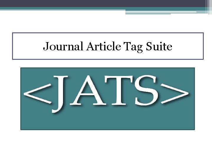 Journal Article Tag Suite 