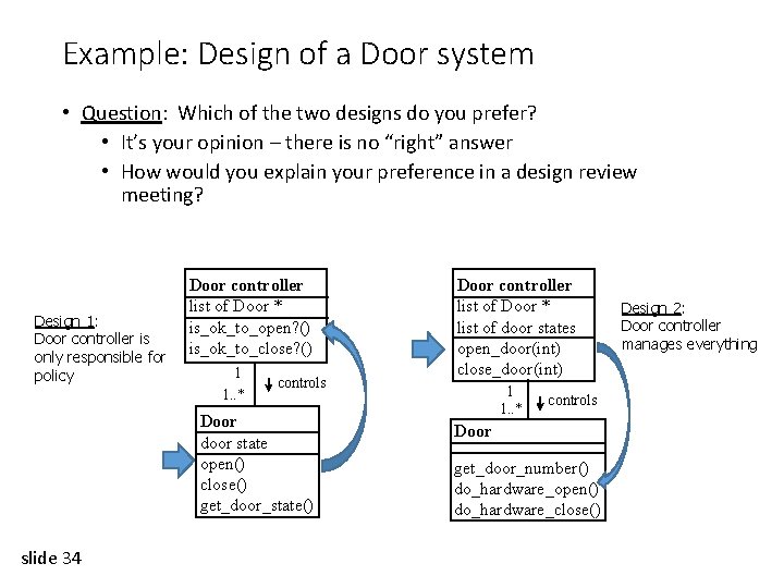 Example: Design of a Door system • Question: Which of the two designs do