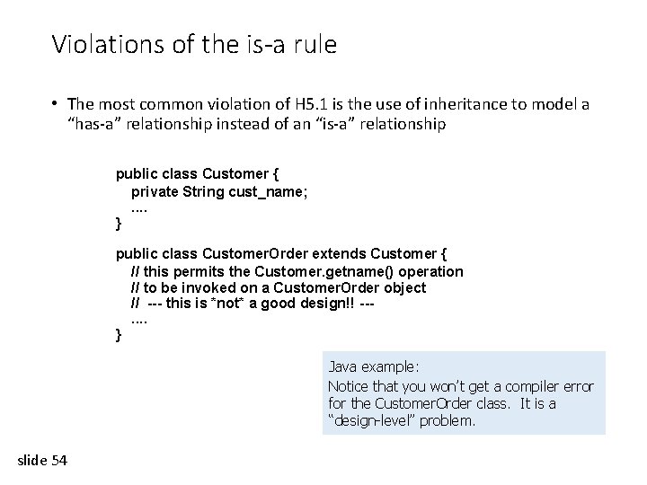 Violations of the is-a rule • The most common violation of H 5. 1