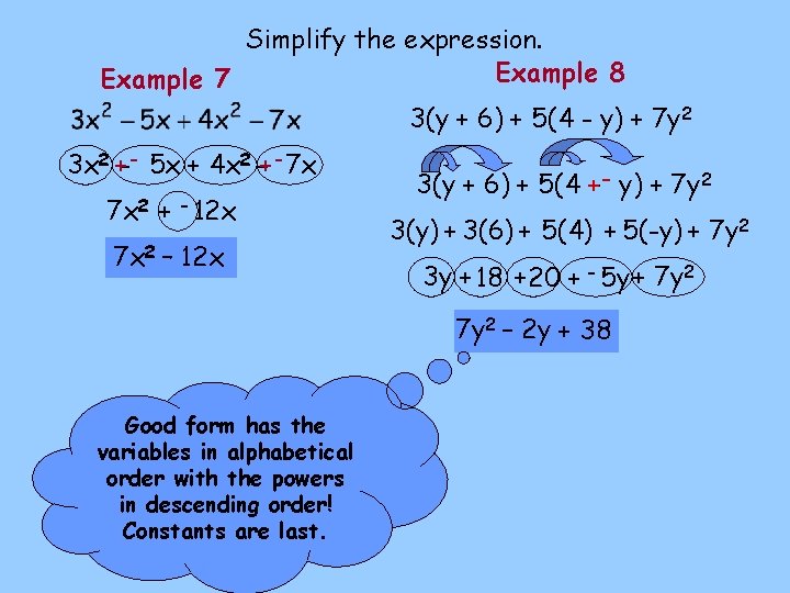 Simplify the expression. Example 8 Example 7 3(y + 6) + 5(4 - y)