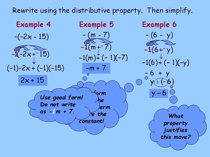 Rewrite using the distributive property. Then simplify. Example 4 –(– 2 x - 15)