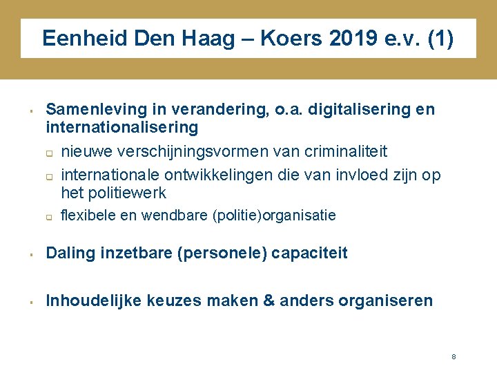 Eenheid Den Haag – Koers 2019 e. v. (1) § Samenleving in verandering, o.