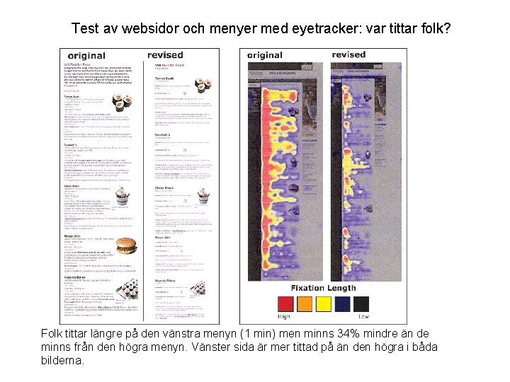 Test av websidor och menyer med eyetracker: var tittar folk? Folk tittar längre på