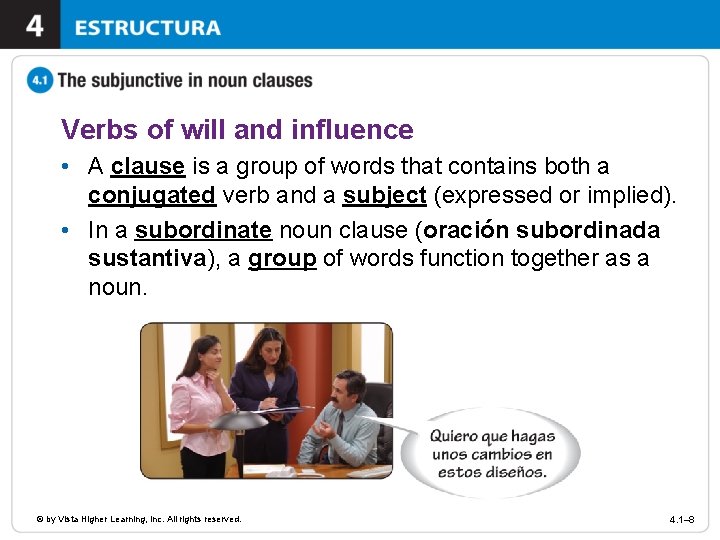Verbs of will and influence • A clause is a group of words that