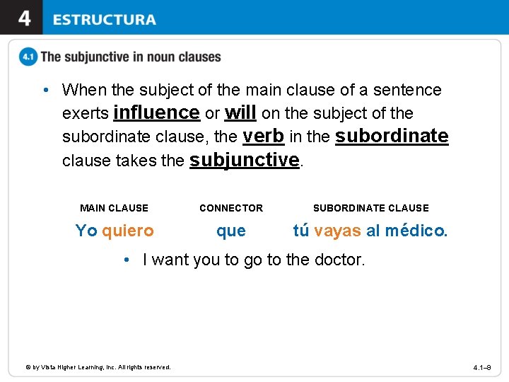  • When the subject of the main clause of a sentence exerts influence