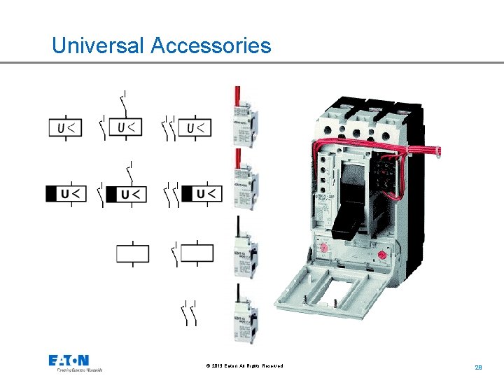 Universal Accessories © 2013 Eaton. All Rights Reserved. 28 