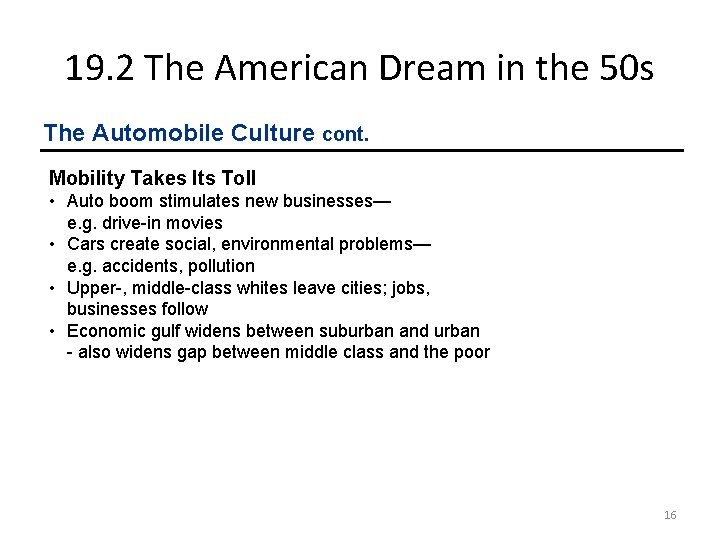 19. 2 The American Dream in the 50 s The Automobile Culture cont. Mobility