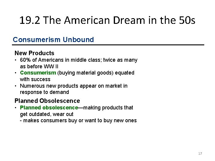 19. 2 The American Dream in the 50 s Consumerism Unbound New Products •