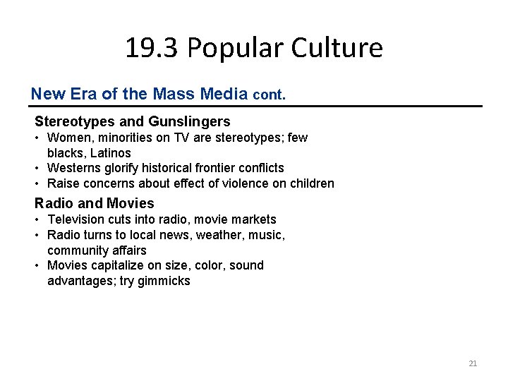 19. 3 Popular Culture New Era of the Mass Media cont. Stereotypes and Gunslingers