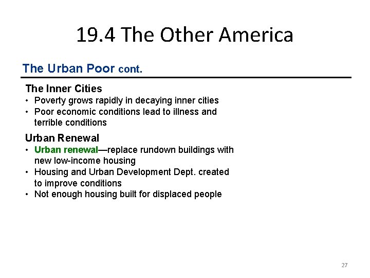 19. 4 The Other America The Urban Poor cont. The Inner Cities • Poverty