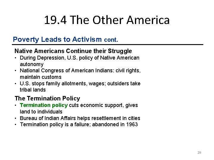 19. 4 The Other America Poverty Leads to Activism cont. Native Americans Continue their