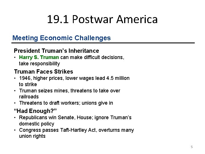 19. 1 Postwar America Meeting Economic Challenges President Truman’s Inheritance • Harry S. Truman