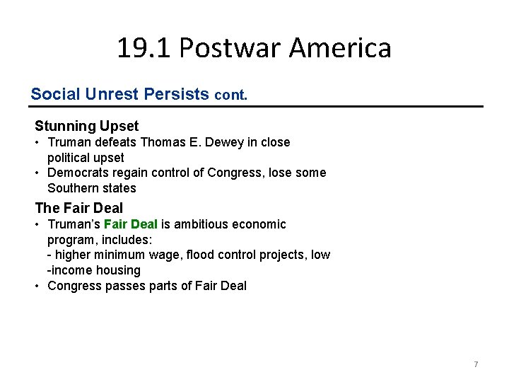 19. 1 Postwar America Social Unrest Persists cont. Stunning Upset • Truman defeats Thomas