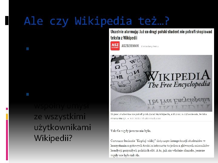 Ale czy Wikipedia też…? W takim razie czy Wikipedia też jest częścią mojego umysłu?