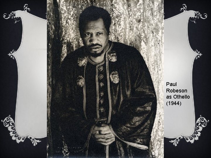 Paul Robeson as Othello (1944) 