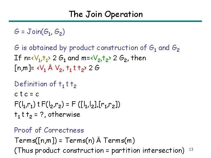 The Join Operation G = Join(G 1, G 2) G is obtained by product