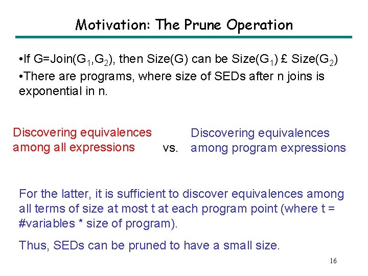Motivation: The Prune Operation • If G=Join(G 1, G 2), then Size(G) can be